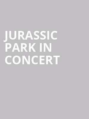Jurassic Park In Concert at Royal Albert Hall